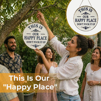 📢📢LAST DAY SALE 50% OFF✨This Is OUR Happy Place—Don't Fuck It Up (Metal Sign)
