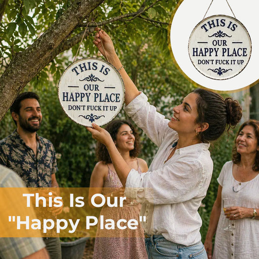 📢📢LAST DAY SALE 50% OFF✨This Is OUR Happy Place—Don't Fuck It Up (Metal Sign)